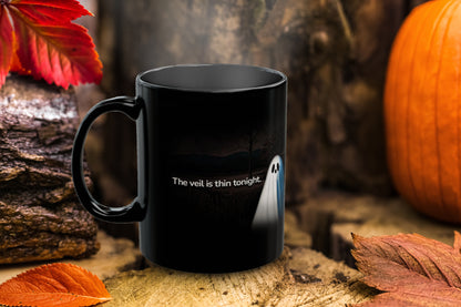 The Veil is Thin Tonight Halloween Ghost Mug - Black Mug (11oz)